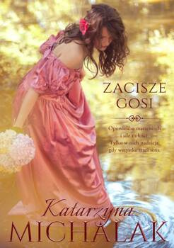 Zacisze Gosi. Seria Kwiatowa. Tom 2., Katarzyna Michalak