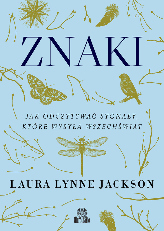 Znaki. Jak odczytywać sygnały, które wysyła wszechświat, Laura Lynne Jackson