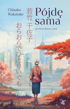 Pójdę sama, Chisako Wakatake