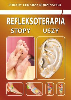 Refleksoterapia. Stopy, uszy, Chojnowska Emilia