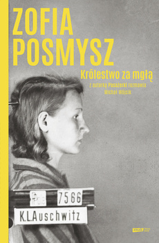 Królestwo za mgłą (2021), Zofia Posmysz, Michał Wójcik