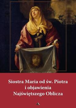 Siostra Maria od św. Piotra i objawienia Najświętszego Oblicza