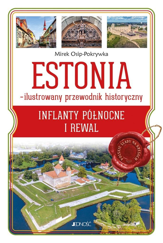 Estonia - ilustrowany przewodnik historyczny, Mirek Osip-Pokrywka