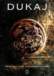 Perfekcyjna niedoskonałość, Jacek Dukaj