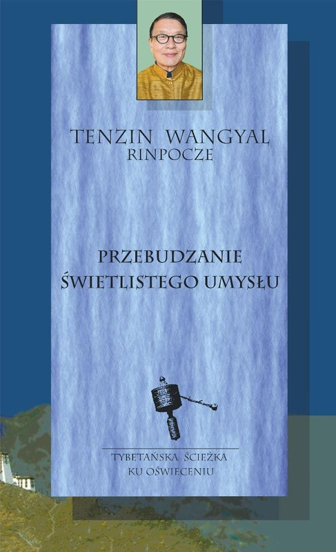 Przebudzanie świetlistego umysłu, Tenzin Wangyal