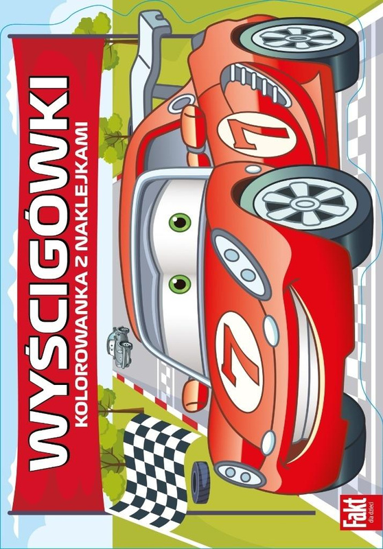 Wyścigówki. Kolorowanka z naklejkami, praca zbiorowa