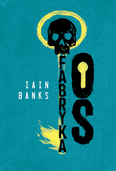 Fabryka Os, Iain Banks