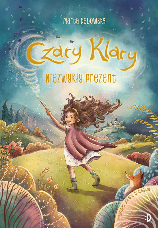 Niezwykły prezent. Czary Klary, tom 1, Marta Dębowska