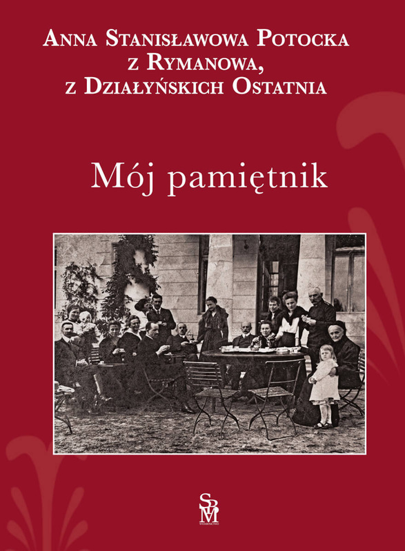 Mój pamiętnik, Anna Stanisławowa Potocka z Rymanowa