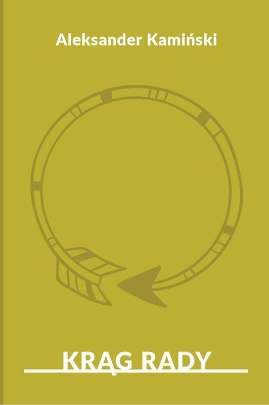 Krąg rady, Aleksander Kamiński