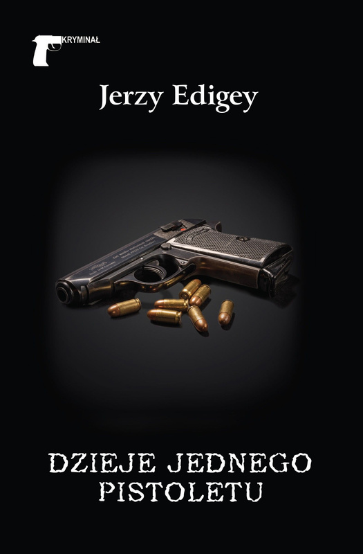 Dzieje jednego pistoletu, Jerzy Edigey