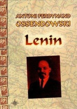 Lenin, Antoni Ferdynand Ossendowski