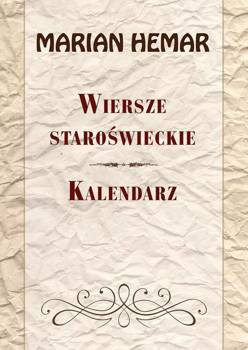 Wiersze staroświeckie / Kalendarz, Marian Hemar