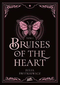 Bruises of the Heart. Tom 1, Julia Świtkiewicz
