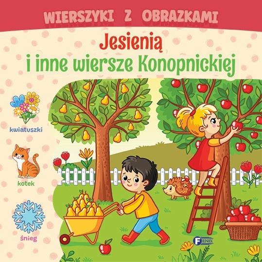 Wierszyki z obrazkami: jesienią i inne wiersze.., praca zbiorowa