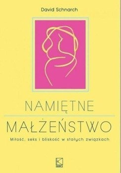 Namiętne małżeństwo - David Schnarch
