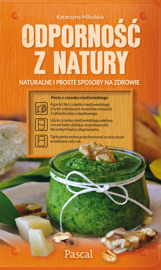 Odporność z natury. Naturalne i proste sposoby na zdrowie, Katarzyna Mikulska