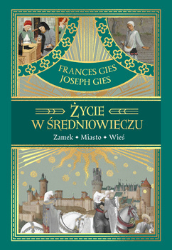 Życie w średniowieczu, Joseph Gies