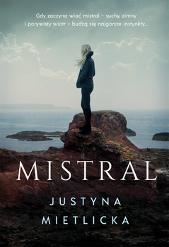 Mistral, Justyna Mietlicka