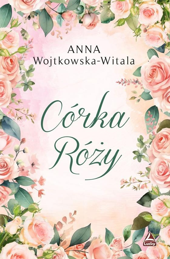 Córka Róży, Anna Wojtkowska-witala