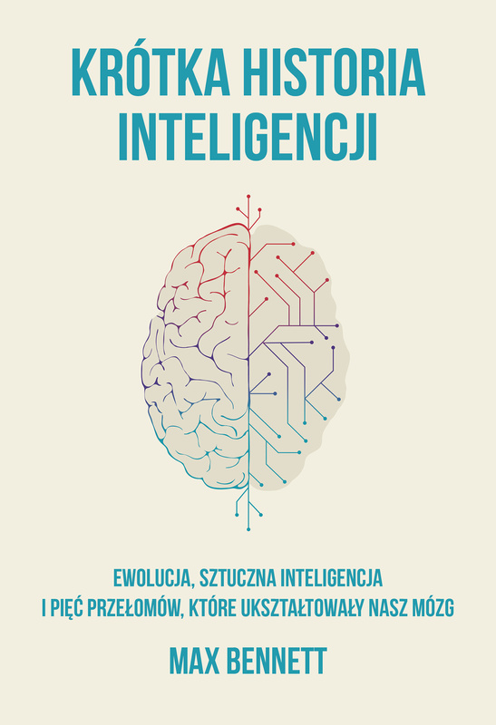 Krótka historia inteligencji, Max Bennett