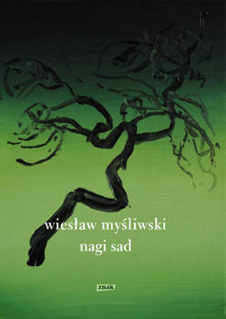 Nagi sad, Wiesław Myśliwski