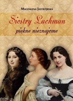 Siostry Lachman - piękne nieznajome, Magdalena Jastrzębska