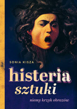 Histeria sztuki, Sonia Kisza