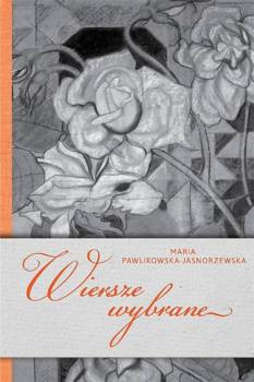 Wiersze wybrane, Maria Pawlikowska-Jasnorzewska