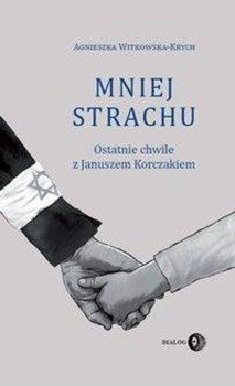 Mniej strachu - Agnieszka Witkowska-Krych