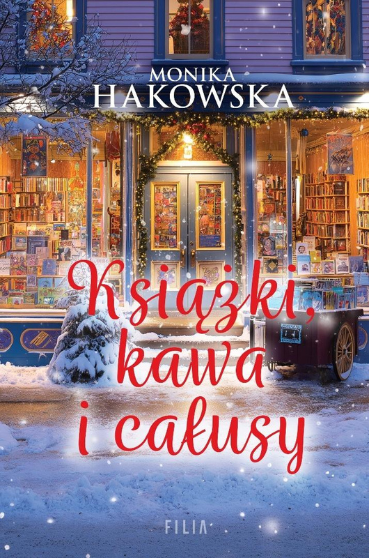 Książki, kawa i całusy, Monika Hakowska