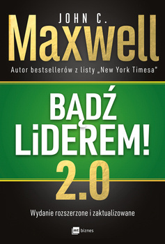 Bądź liderem! 2.0, John C. Maxwell