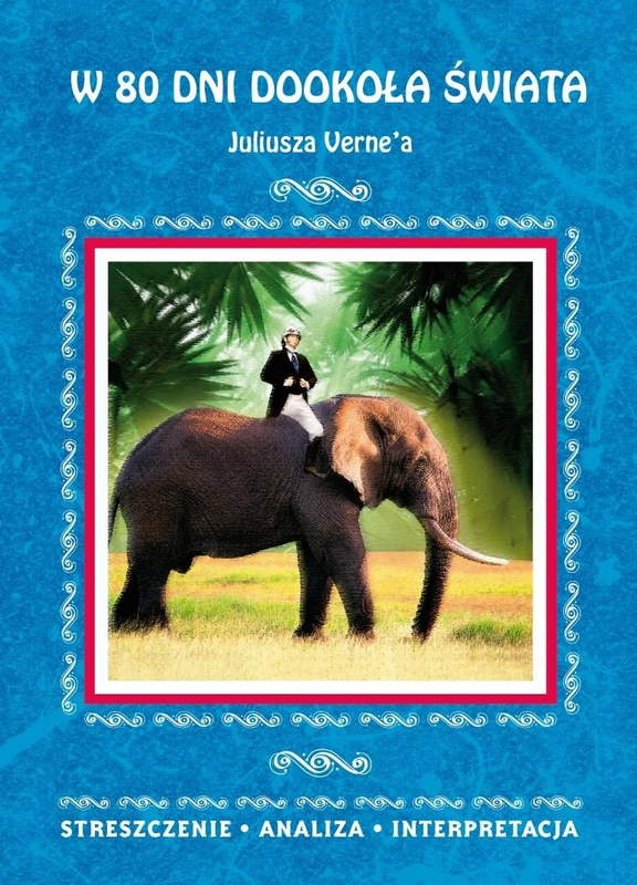 W 80 dni dookoła świata Juliusza Verne', Anna Milewska