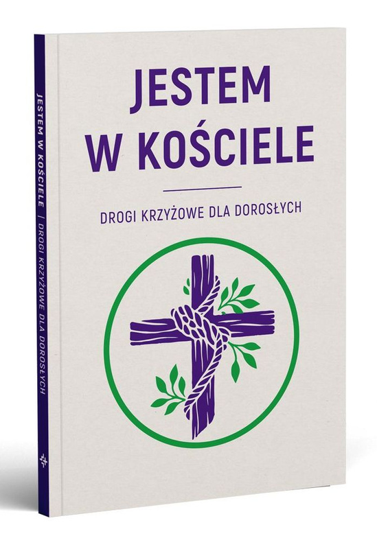Jestem w kościele. Drogi krzyżowe dla dorosłych, Opracowanie zbiorowe