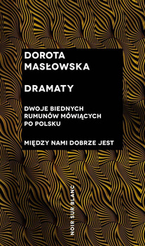 Dramaty, Dorota Masłowska