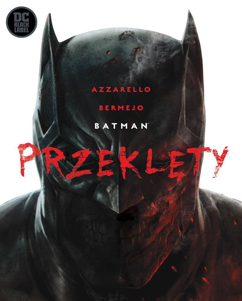 DC Black Label Batman Przeklęty - Brian Azzarello, Lee Bermejo, Tomasz Kłoszewski
