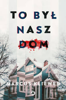 To był nasz dom, Marcus Kliewer