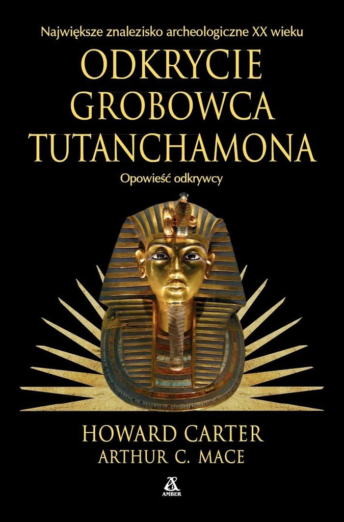 Odkrycie grobowca Tutanchamona, Howard Carter