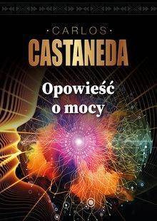 Opowieści o mocy, Carlos Castaneda
