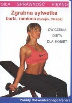 Siła Sprawność Piękno Zgrabna sylwetka - Katarzyna Matella