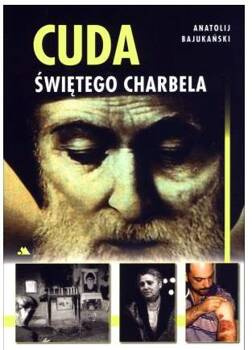 Cuda świętego Charbela, Anatolij Bajukański