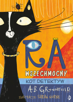 Ra Wszechmocny. Kot detektyw, tom 1, Amy Butler Greenfield