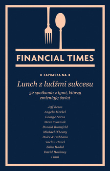 Lunch z ludźmi sukcesu. 52 spotkania z tymi...