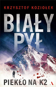Biały pył. Piekło na K2, Krzysztof Koziołek