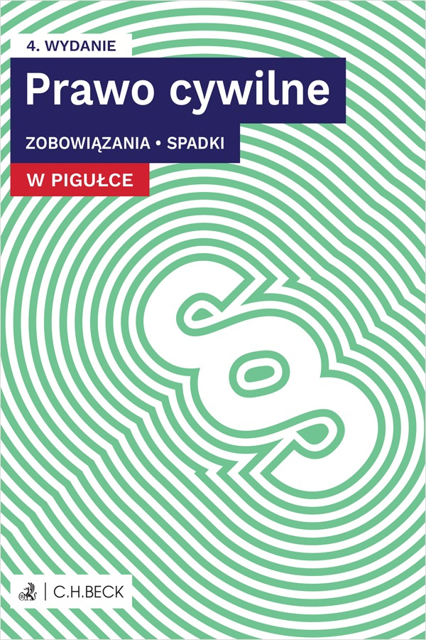 Prawo cywilne w pigułce. Zobowiązania. Spadki + testy online wyd. 4, Opracowanie zbiorowe