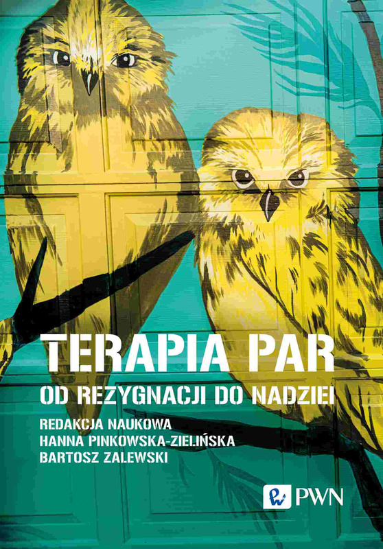 Terapia par. Od rezygnacji do nadziei, Hanna Pinkowska-Zielińska