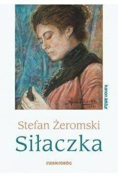 Siłaczka - Stefan Żeromski