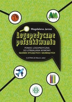 Logopedyczne poszukiwania. Pomoc logopedyczna - Magdalena Jarosz, Marcin Jeleń