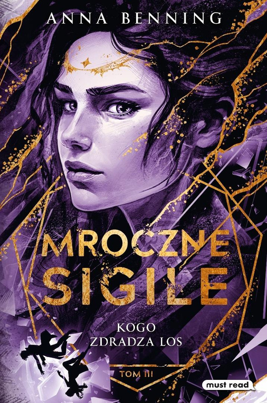 Mroczne Sigile. Kogo zdradza los T.3, Anna Benning