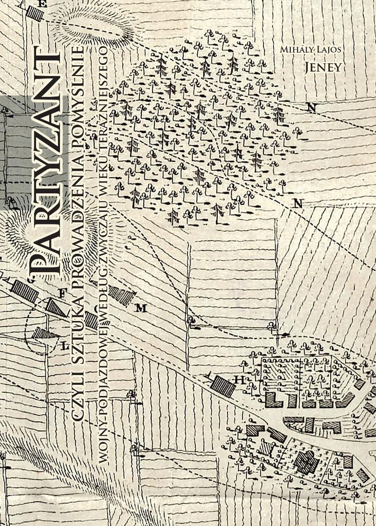 Partyzant, czyli sztuka prowadzenia pomyślnie..., Mihaly Lajos Jeney